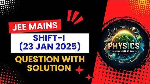 The Displacement of the particle as a function of time | JEE MAINS 2025 | Jan 23 Shift I