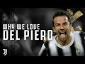 10 Reasons Why We Love Alessandro Del Piero | Bianconeri Legends | Juventus