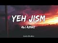 Yeh Jism - Ali Azmat - Jism 2 Lyrics. Mp3 Song