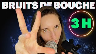 ASMR FR | 3 heures intenses de BRUITS DE BOUCHE 🫠