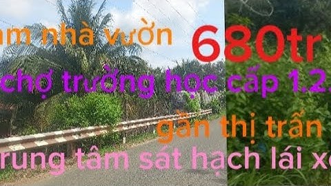 nhà vườn gần trường học 1.2.3.chợ trung tâm thị trấn gần quốc lộ 20 vị trí đất