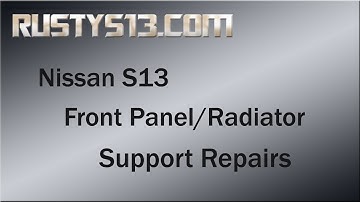 Nissan S13 Radiator Support Rust Repair - RustyS13 com