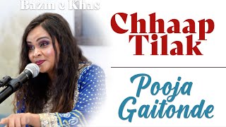 Chhaap Tilak | Pooja Gaitonde | Amir Khusro | Bazm e Khas#poojagaitonde #qawwali
