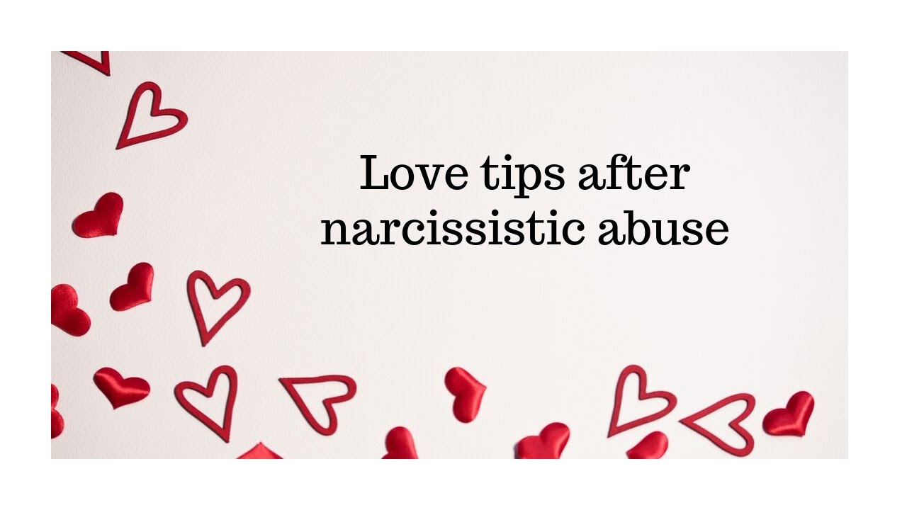 Love - Tips for love after narcissistic relationship - YouTube