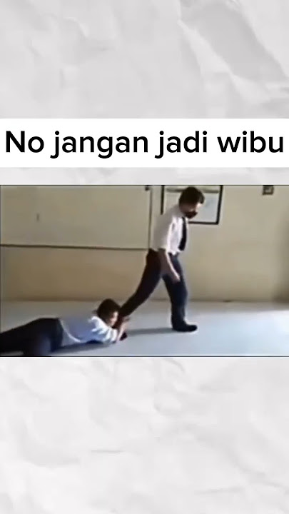 no jangan jadi wibu😭 #funnyvideo #meme #memes