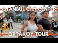Istanbul turkey city center 4k walking tour in ortakoy touristic area street foodsbazaar 2024