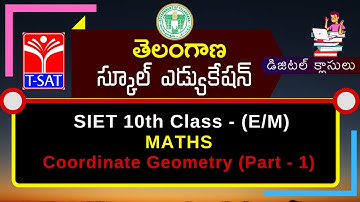 T-SAT || SIET - 10th Class (E/M) || MATHS - Coordinate Geometry ( Part - 1 ) || 08.02.2021