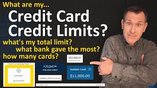 What are My Credit Card Credit Limits?  My total credit limit, who gave me the most, how many $20K+
