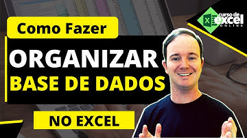 Como ORGANIZAR Base de DADOS no EXCEL