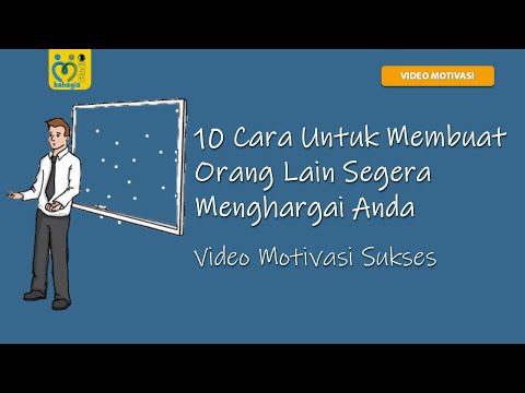 Video: Bagaimana Anda membuat orang menghargai Anda?