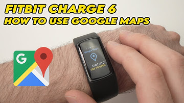 Fitbit Charge 6: How to Use Google Maps Navigation GPS