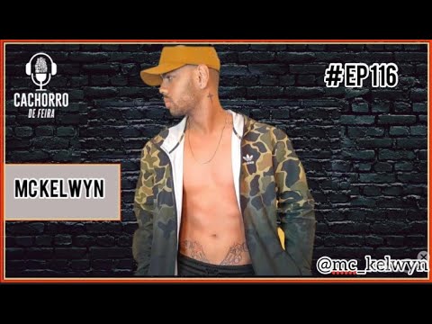 #EP116 - MC Kelwyn!! Mesmo que o mundo vire as costas pra você, nunca desista dos seus sonhos!!!