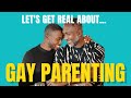 Lets get real about gay parenting