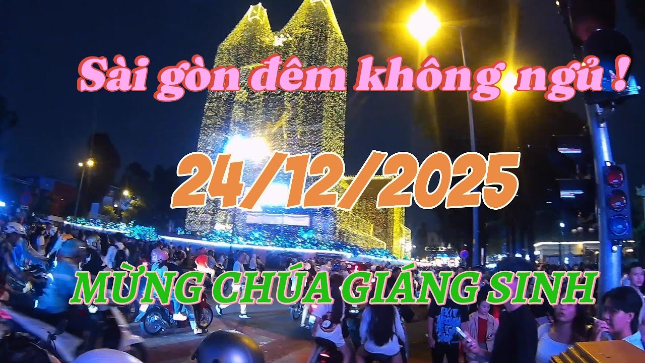Sài gòn đêm không ngủ 2k .24/12/2025