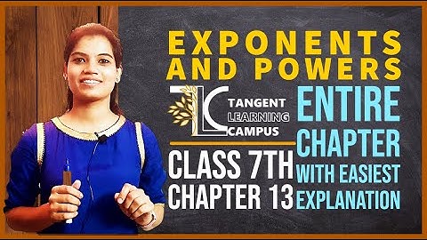 Exponents and Powers | Class 7 Maths Chapter 13 | NCERT maths class 7 chapter 13  | CBSE | TangentLC