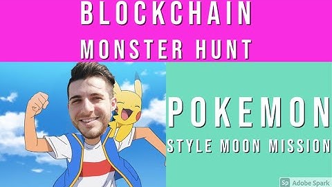 BLOCKCHAIN MONSTER HUNT - POKEMON STYLE PLAY TO EARN PROJECT
