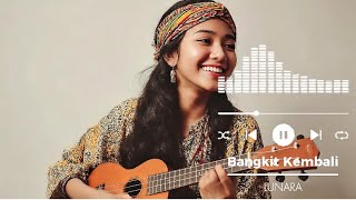 BANGKIT KEMBALI || LAGU REGGAE || LUNARA Production 