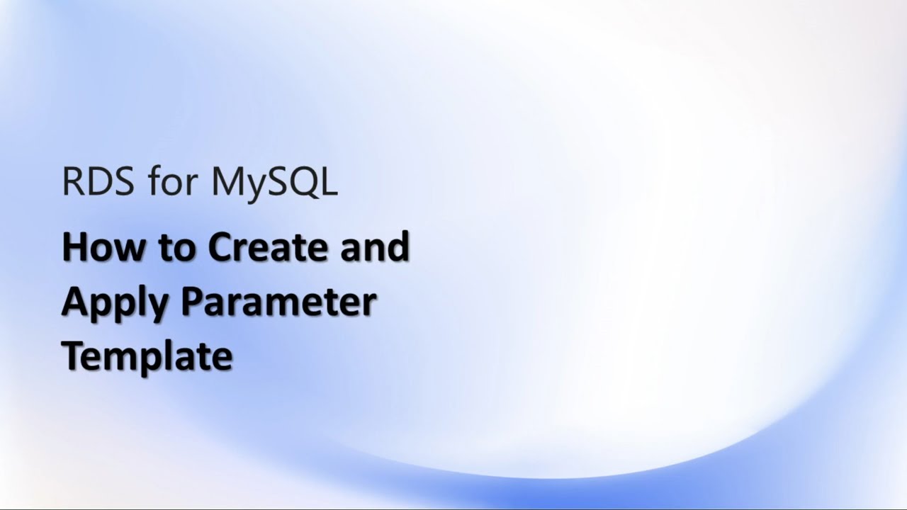 RDS for MySQL: How to Create and Apply Parameter Template - YouTube