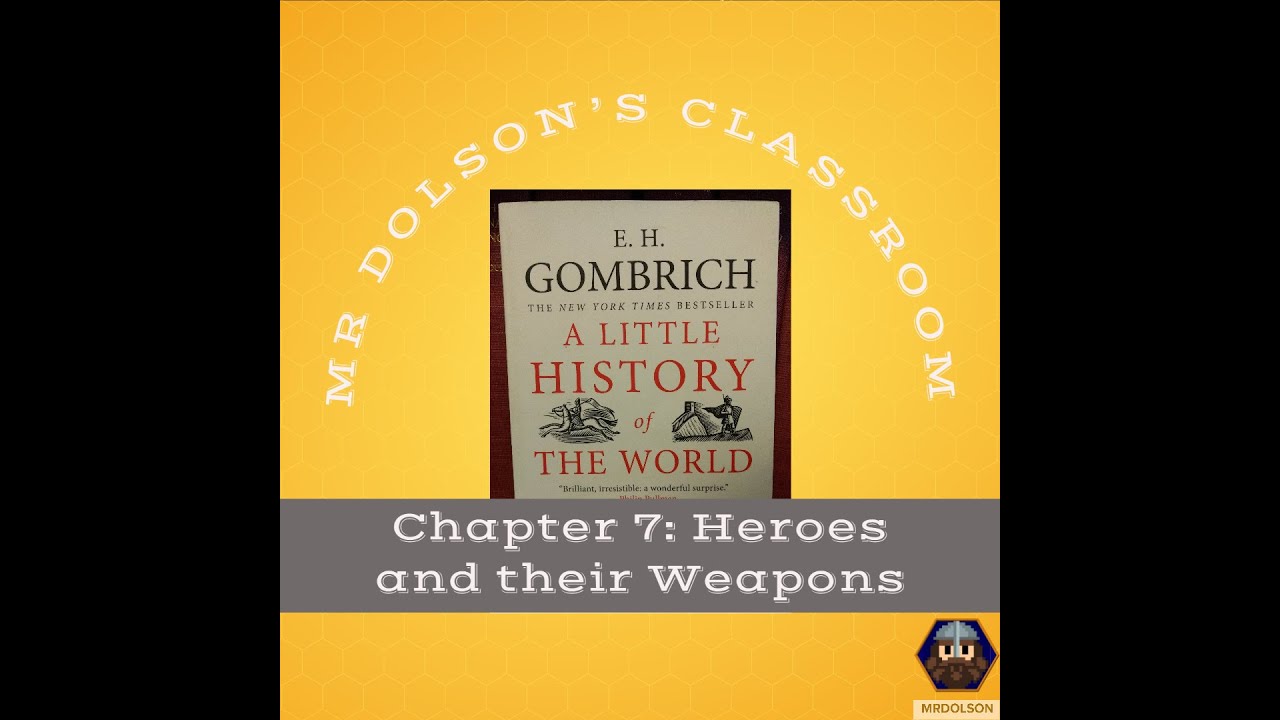 Chapter 7: A Little History of the World by E.H. Gombrich classroom