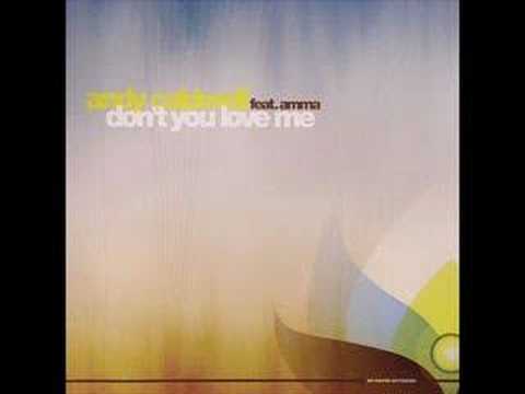 Andy Caldwell & Amma - Don't You Love Me (Jon Cutl...