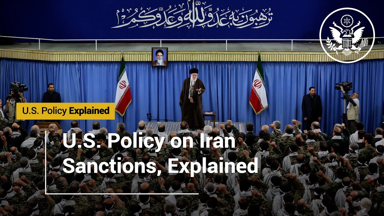 U.S. Policy on Iran Sanctions, Explained