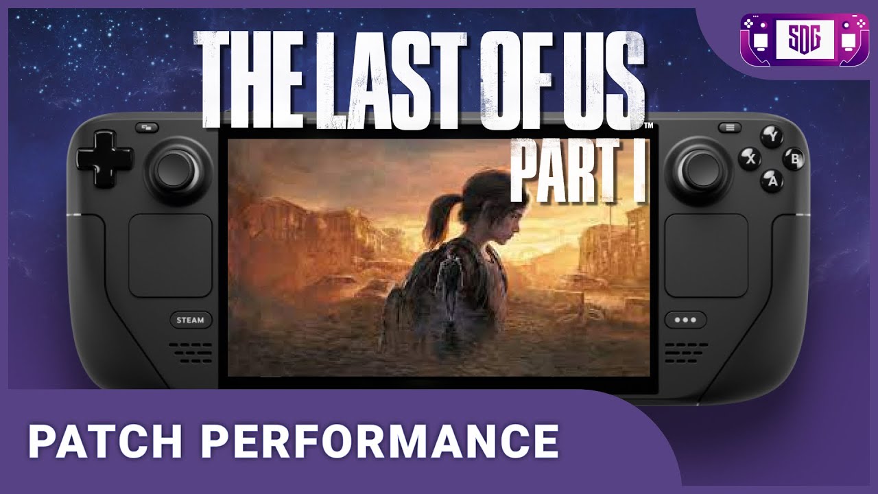 The Last of Us Part 1 Will be Optimized for the Steam Deck