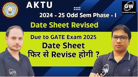 AKTU 2024-25 Odd Sem Phase-I II Revised Date Sheet II Gateway Classes