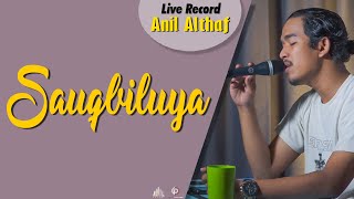 #159 Sauqbiluya | Live Cover By Anil Althaf [LIVE RECORD] [MONODIE]