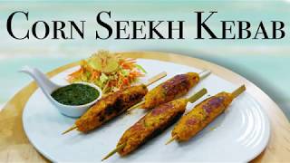 Corn seek kabab | Crispy Corn Kebabs | Instant Snacks Recipe | Chef Harpal Singh Sokhi