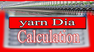 yarn dia meter calculation easy spinning mills limild.texashraful7 textile calculation video