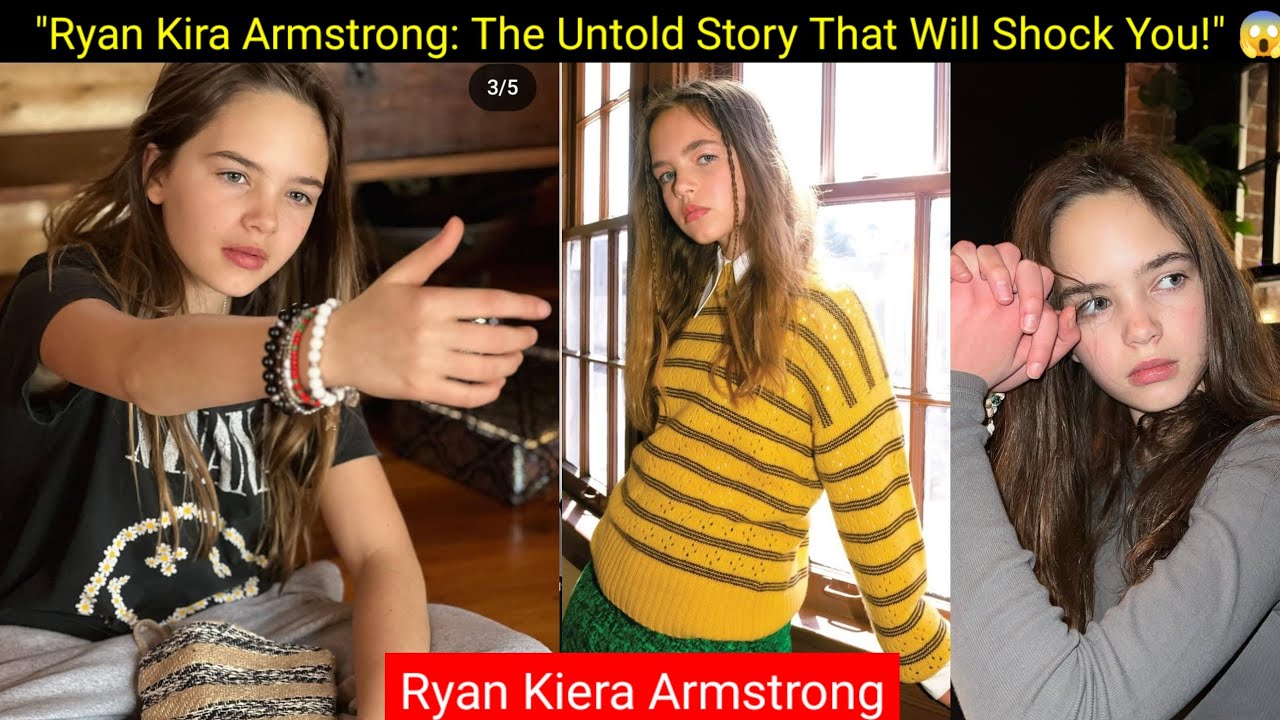 "Ryan Kiera Armstrong The Untold Story That Will Shock You!" Biography "Ryan Kiera Armstrong The Untold Story That Will Shock You!" Biography