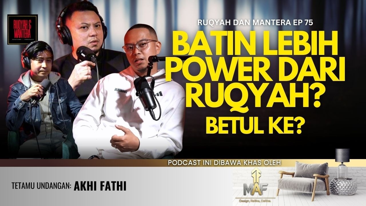 BATIN LEBIH POWER DARI RUQYAH? BETUL KE? | AKHI FATHI | EP 75