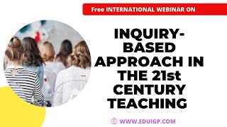 Inquiry-Based Approach In The 21st Century Teaching