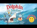Read aloud books for kids  the dolphin dentist  read for fun