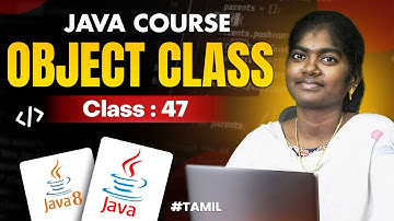 Java Programming 2025 | Ep 47  | Object CLASS in Java With sample program |  in தமிழ்