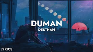 Desthan - Duman (Sözleri) Resimi