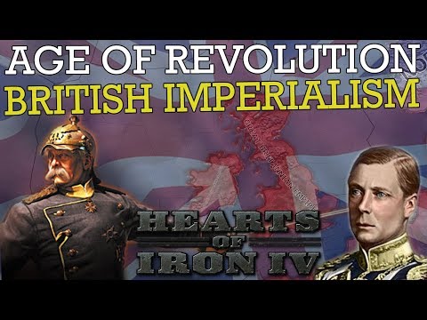 Hearts of Iron 4: BRITISH IMPERIALISM - AGE OF REVOLUTION MOD