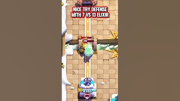 Nice Try Defense with 7 VS 13 Elixir - Clash Royale