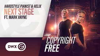 Hardstyle Pianist & Helix ft. Mark Vayne - Next Stage (Official Audio) [Copyright Free Music]