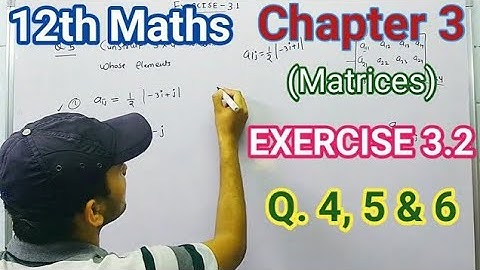 Exercise 3.2 Class 12 Maths | Ncert Solution Maths Class 12 Class 12 Maths Matrix