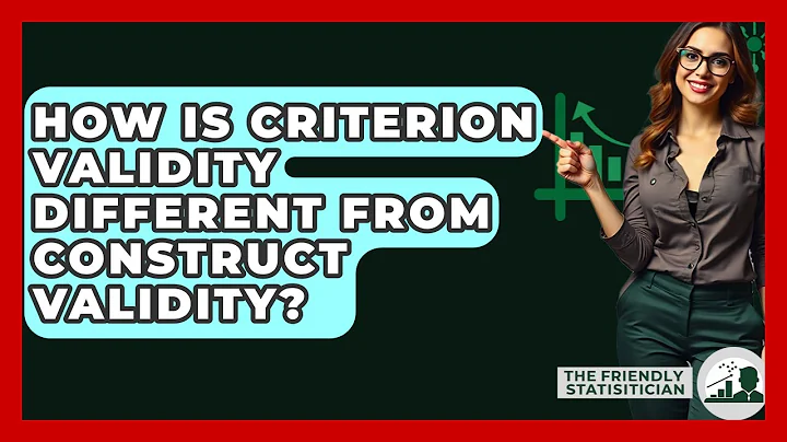 How Is Criterion Validity Different From Construct Validity? - The Friendly Statistician