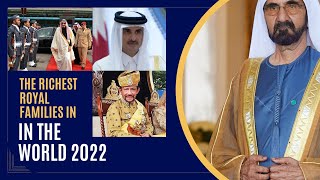 The richest royal families in the world 2022