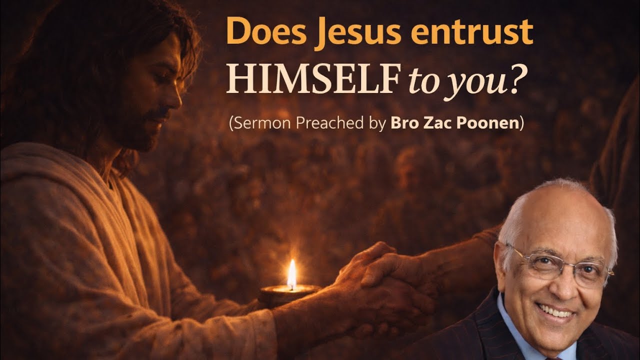 DOES JESUS ENTRUST HIMSELF TO YOU? || Bro Zac Poonen 
