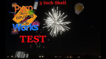 3 INCH SHELL TEST IN PYROWORKS!!