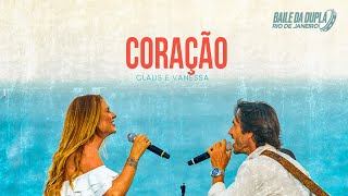Claus e Vanessa | Coração (DVD Baile da Dupla Rio De Janeiro)