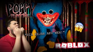 (AHH!!) KENE KEJAR DENGAN POPPY! BESAR GILA! - ROBLOX: POPPY PLAYTIME (MALAYSIA) W/ UNSPECIAL!