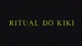 Ritual do Kiki (1995)