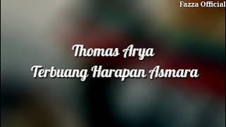 Thomas Arya - Terbuang Harapan Asmara ( Lirik )