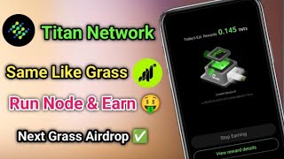 Titan Network node run Airdrop | TTNT Airdrop vs GRASS Airdrop  | Next Grass Airdrop | Pc and Mobile