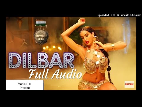 Dilbar Full mp3 Song - (Satyamev Jayate) Neha kakkar ,